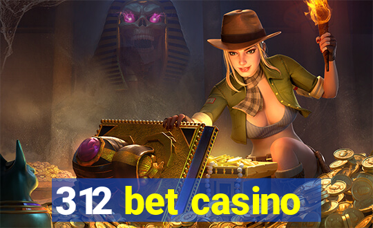 312 bet casino